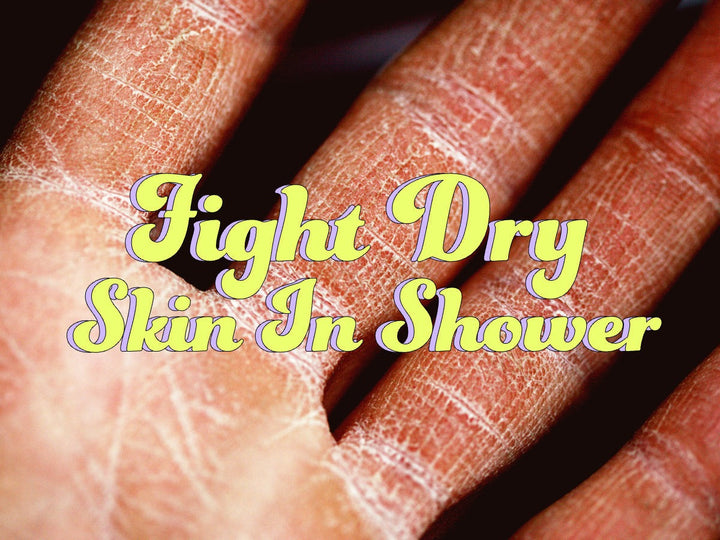 How to Hydrate Dry skin in-shower