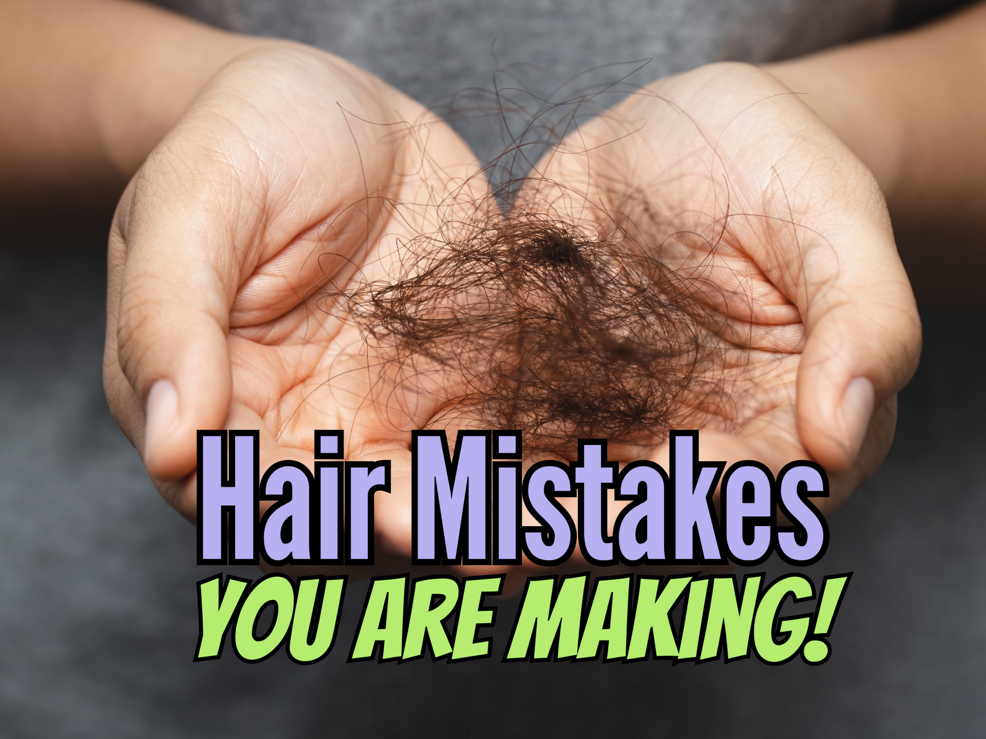 Common hair care mistakes & how to fix them