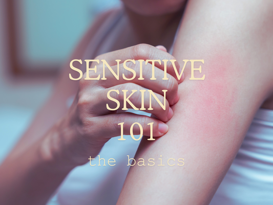 Sensitive Skin Basics
