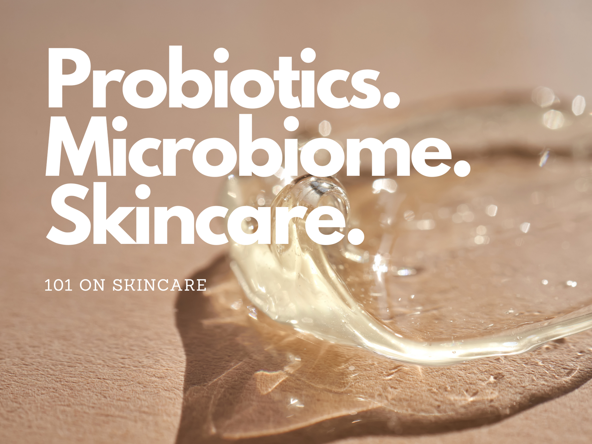 Probiotic microbiome skin care