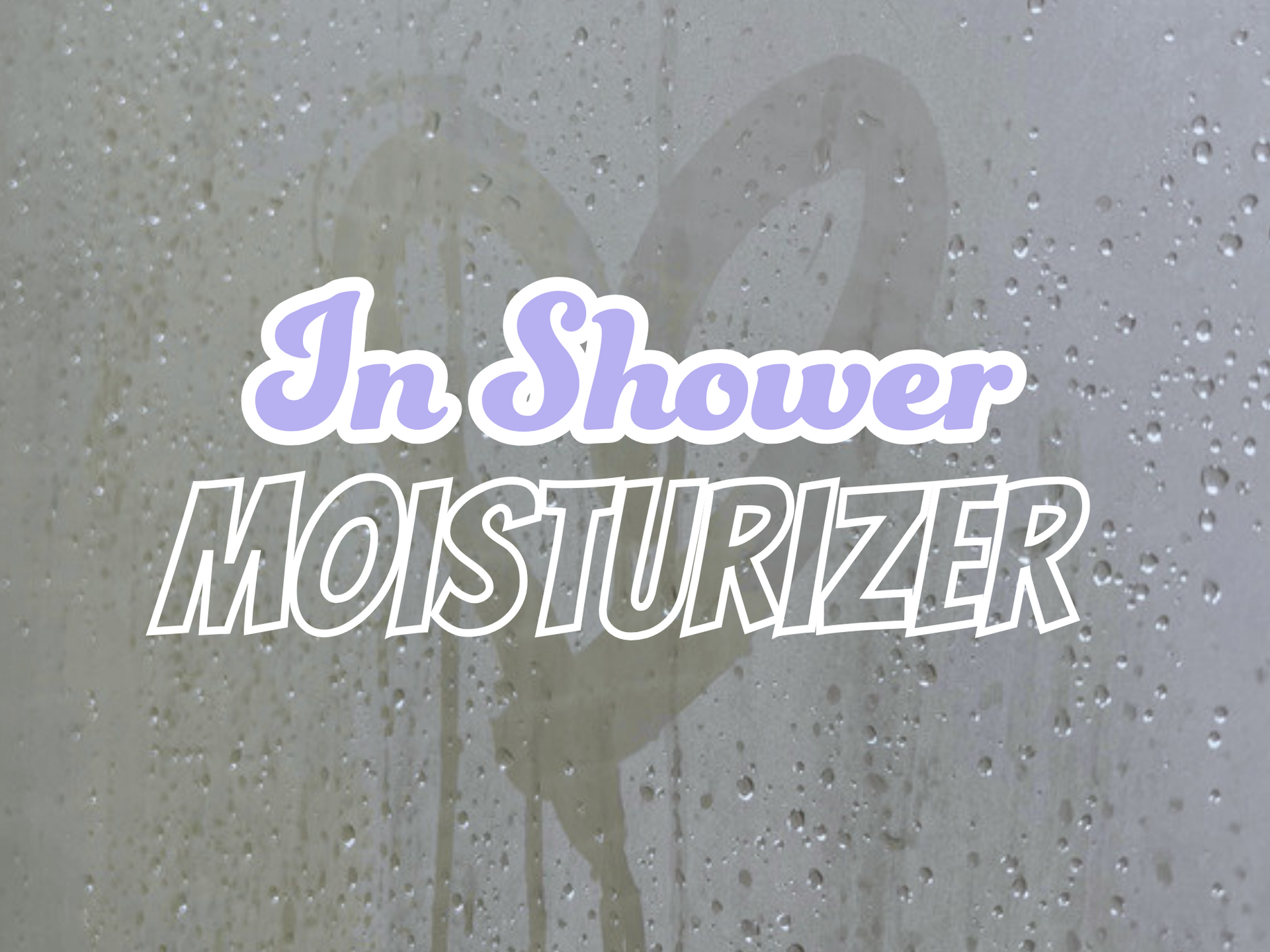In shower moisturizer