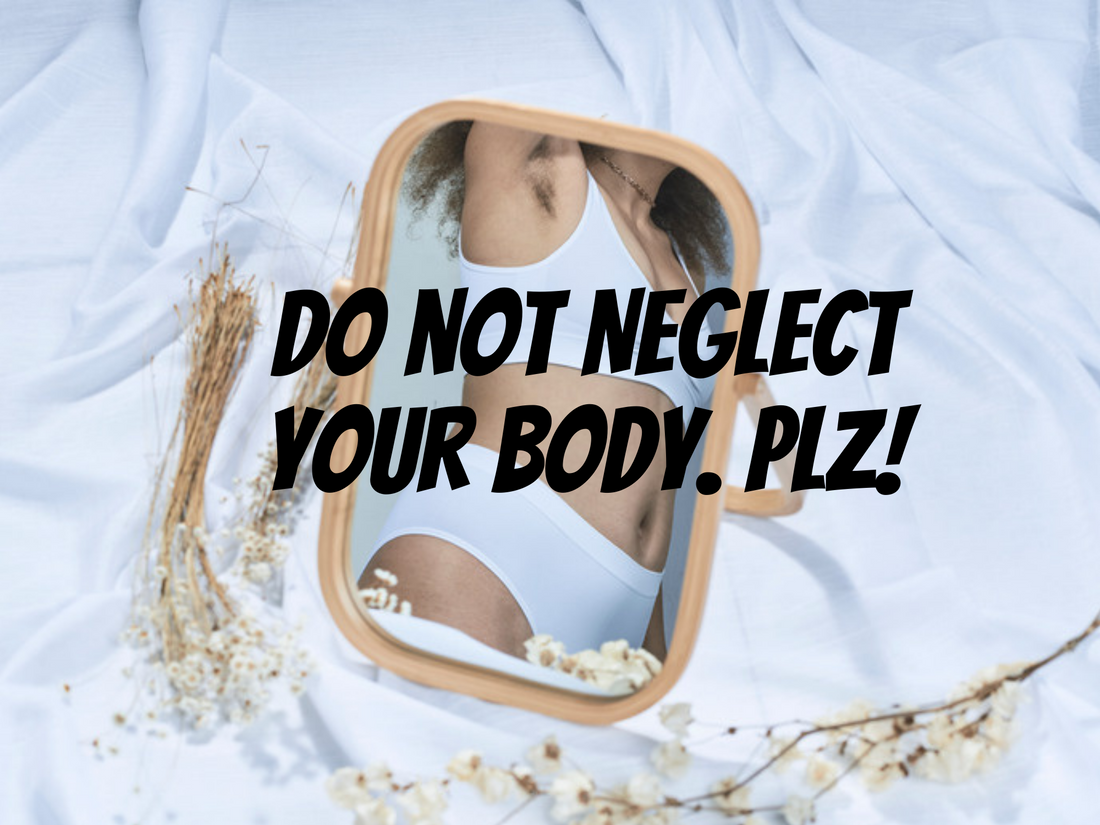  Don’t Neglect your Body